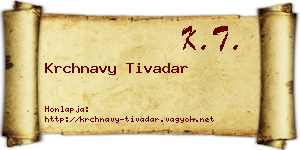 Krchnavy Tivadar névjegykártya